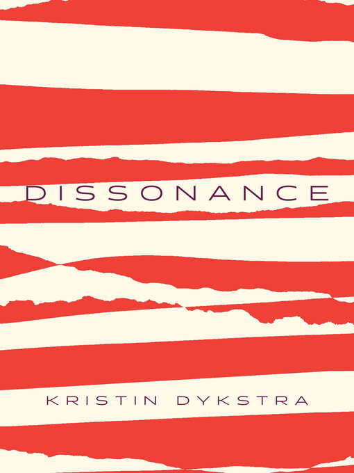 Title details for Dissonance by Kristin Dykstra - Available